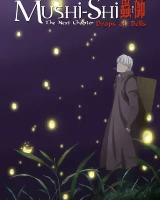 Mushishi Zoku Shou: Suzu no Shizuku [BD] [1080p] [Sub-Español] [Mega-Drive]